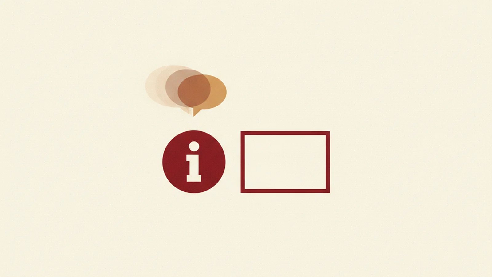 Illustration of a small speech-bubble tooltip fading out mid-sentence above an information icon, in an oxblood and cream editorial style
